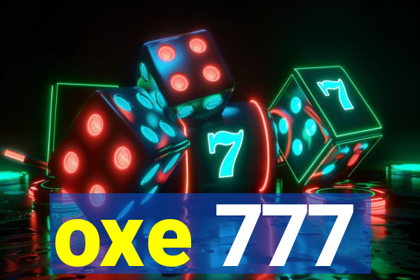 oxe 777